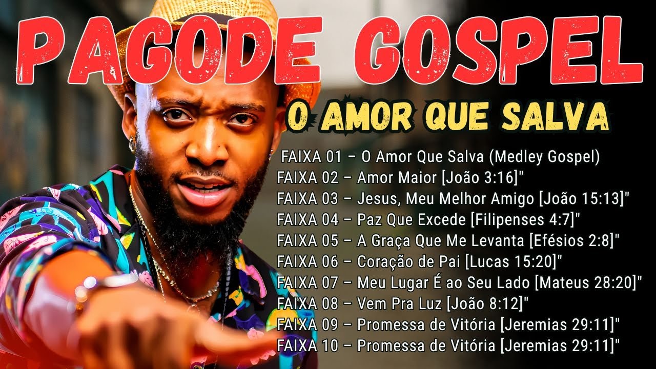 🔥 O AMOR QUE SALVA – Pagode Gospel Que Vai Tocar Sua Alma! | Louvor com Swing 2025 (Álbum Completo)