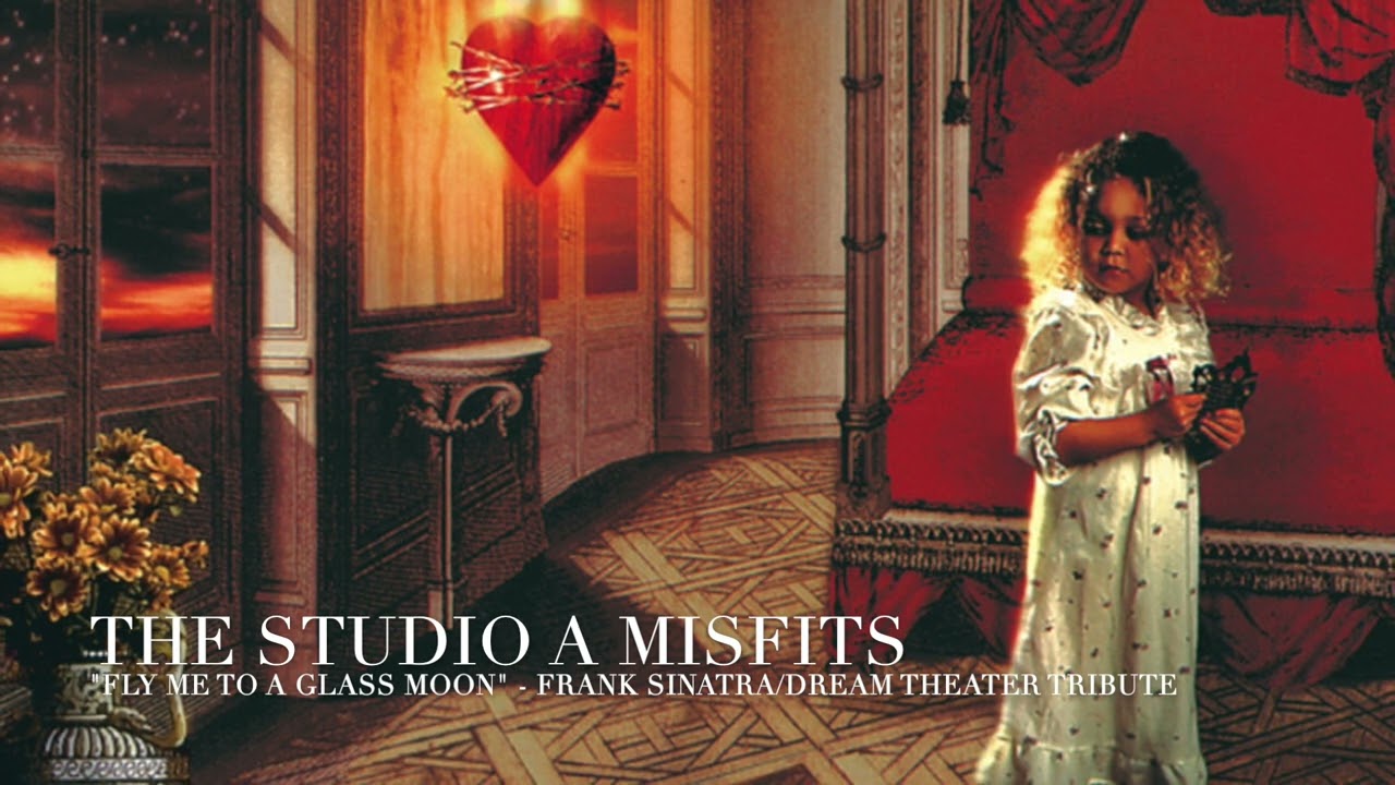 The Studio A Misfits - Fly Me To A Glass Moon - Frank Sinatra/Dream Theater Tribute