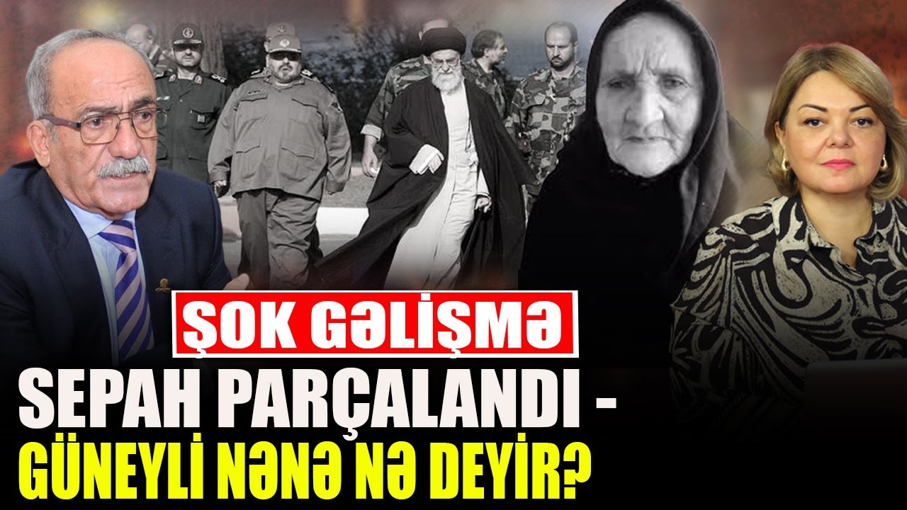 SEPAH parçalandı - Güneyli nənə nə deyir -Əjdər Tağızadə ilə TURAN MASASI