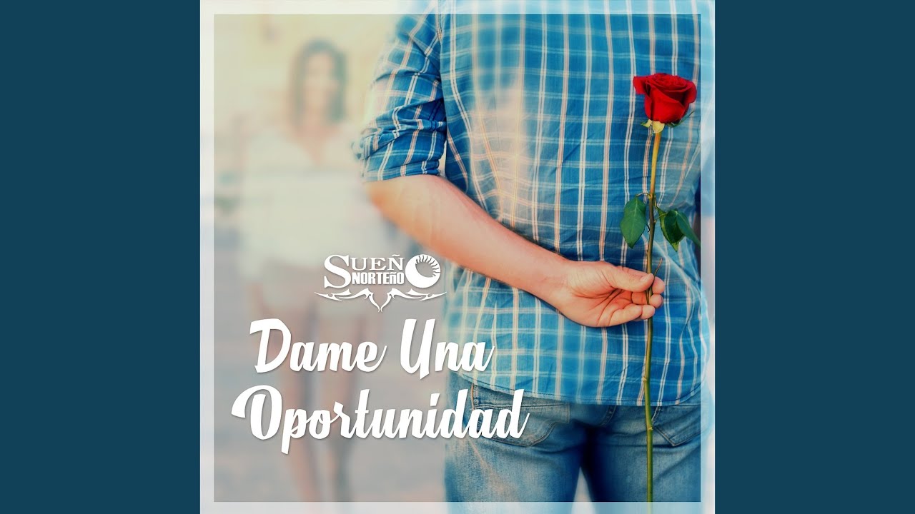 Dame Una Oportunidad