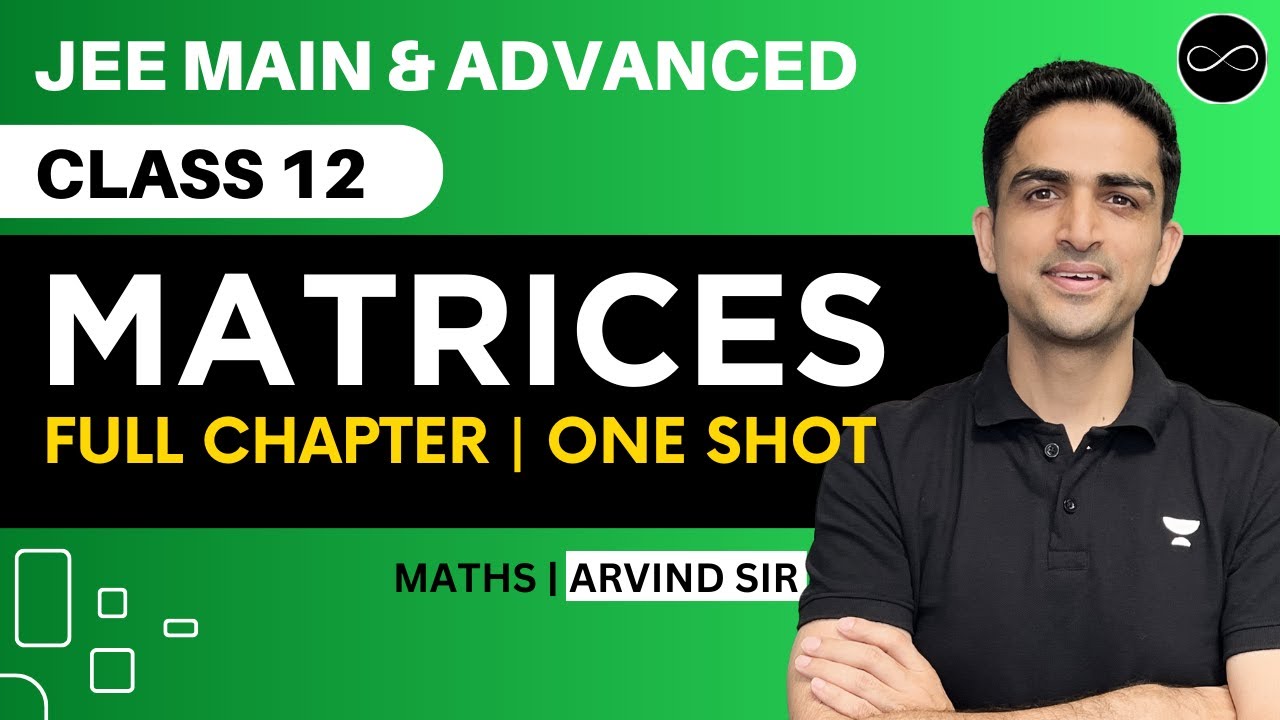 Matrices Class 12 | One Shot | JEE Main & Advanced | Arvind Kalia Sir