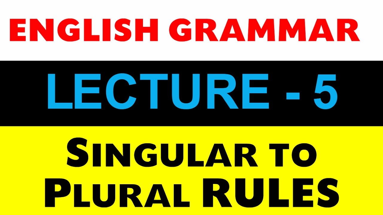 Noun Rules English Grammar Lecture -5 (Singular to Plural Conversion)