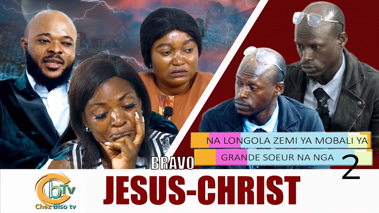 BRAVO J&Eacute;SUS-CHRIST : BOYOKA MAKAMBU MOBALI YA GRANDE S&OElig;UR, ASALI NANGA AKATISINGA BA TROMPE 2