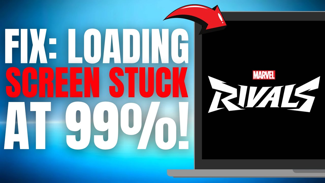 [UPDATED] How to FIX Marvel Rivals Loading Screen Stuck at 99%! (EASY GUIDE) [2025]