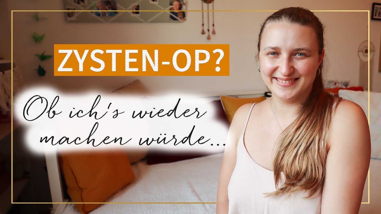 Würde ich die Zysten-OP wieder machen?
