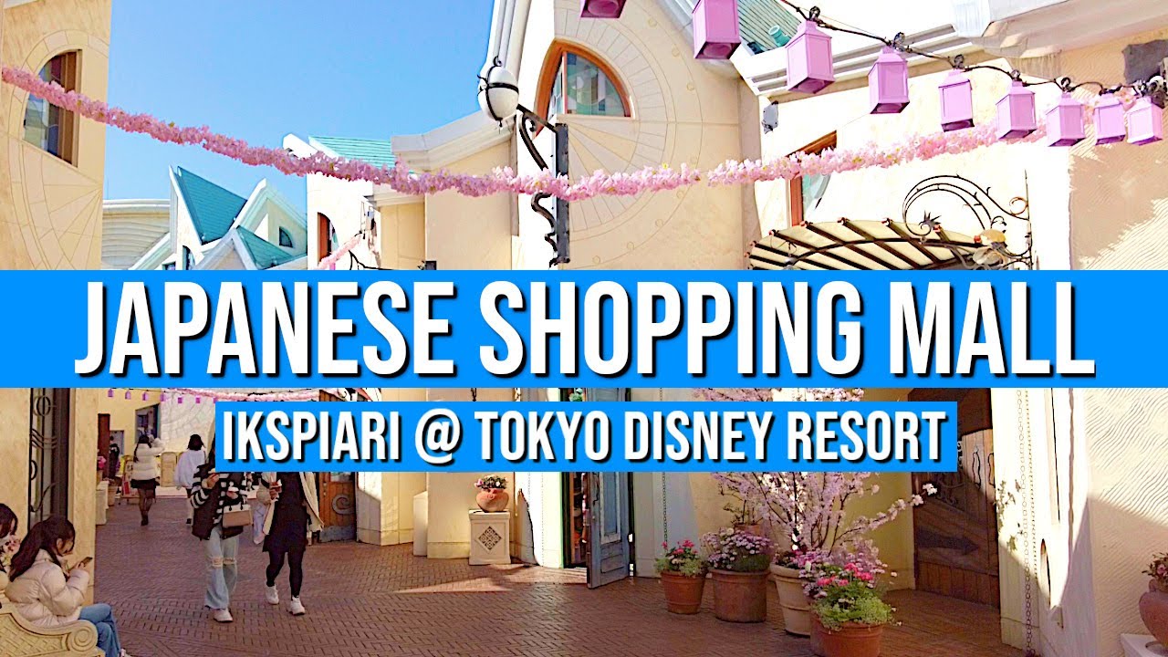 Japanese Shopping Mall - IKSPIARI @ TOKYO DISNEY RESORT | JAPANESE STORE TOURS
