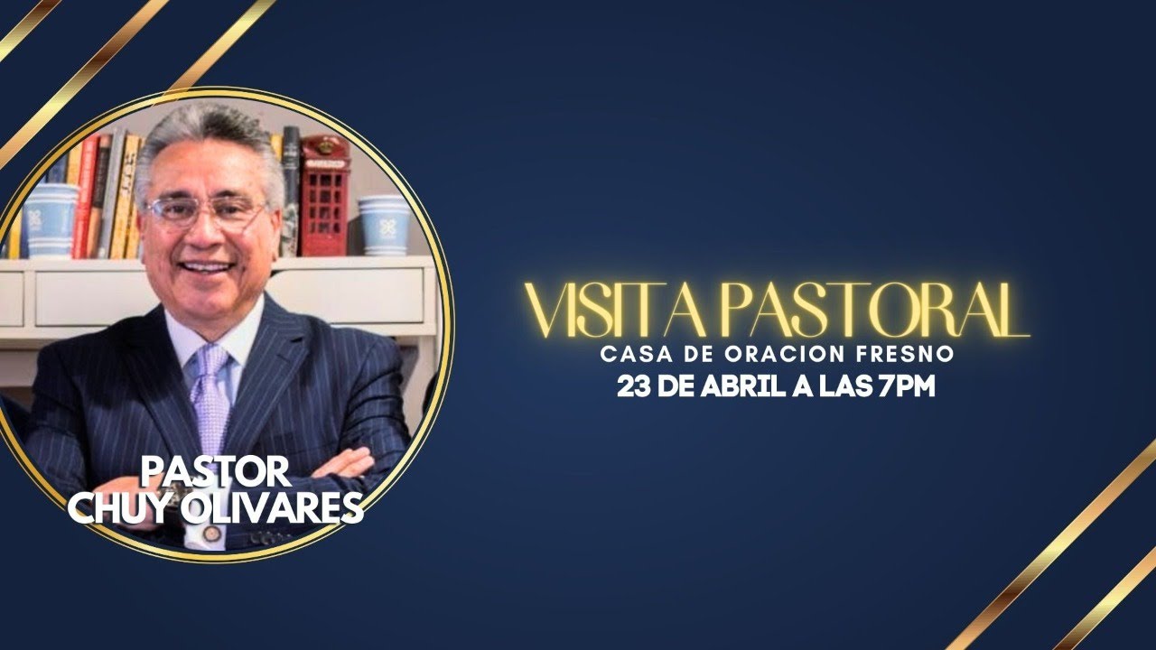 Visita Pastoral | Pastor Chuy Olivares