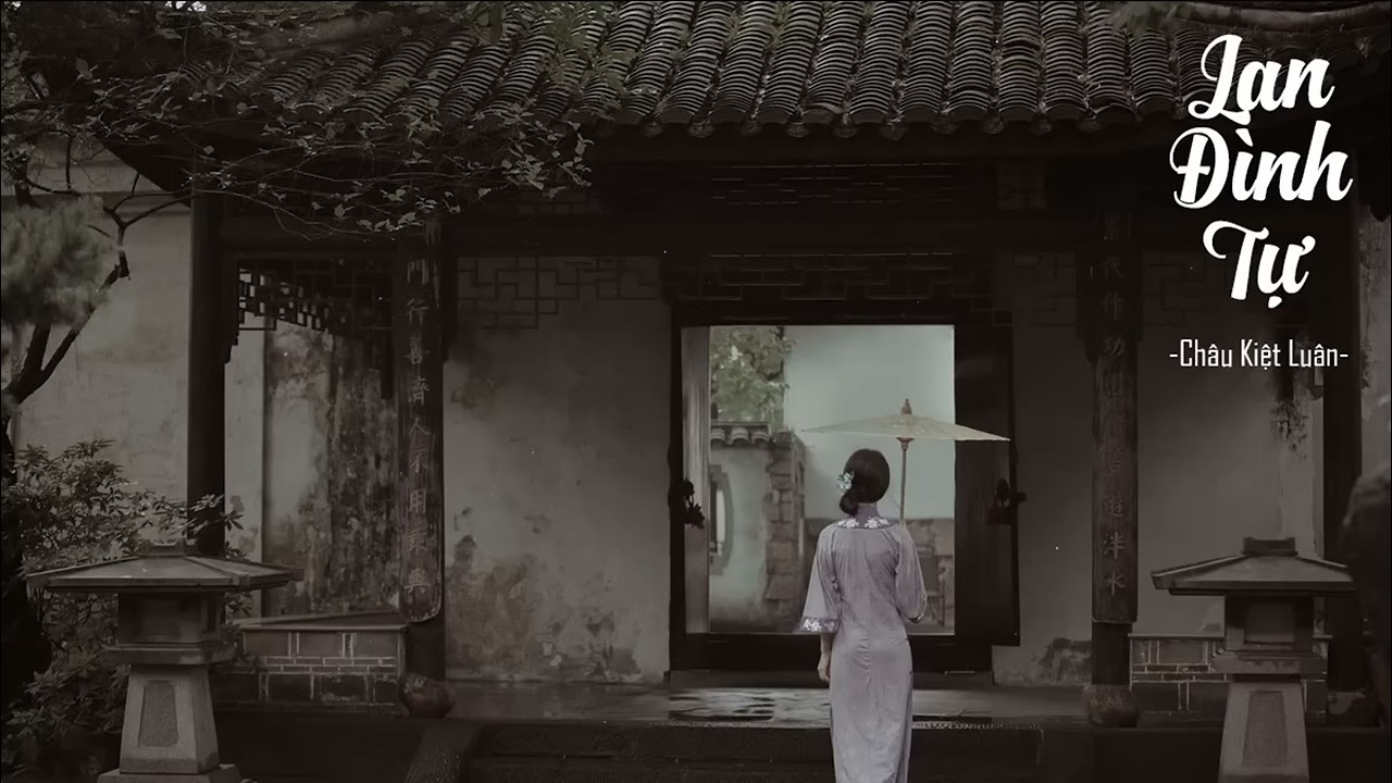 Lan Đình Tự - 蘭定圖 ( Châu Kiệt Luân - 周)
