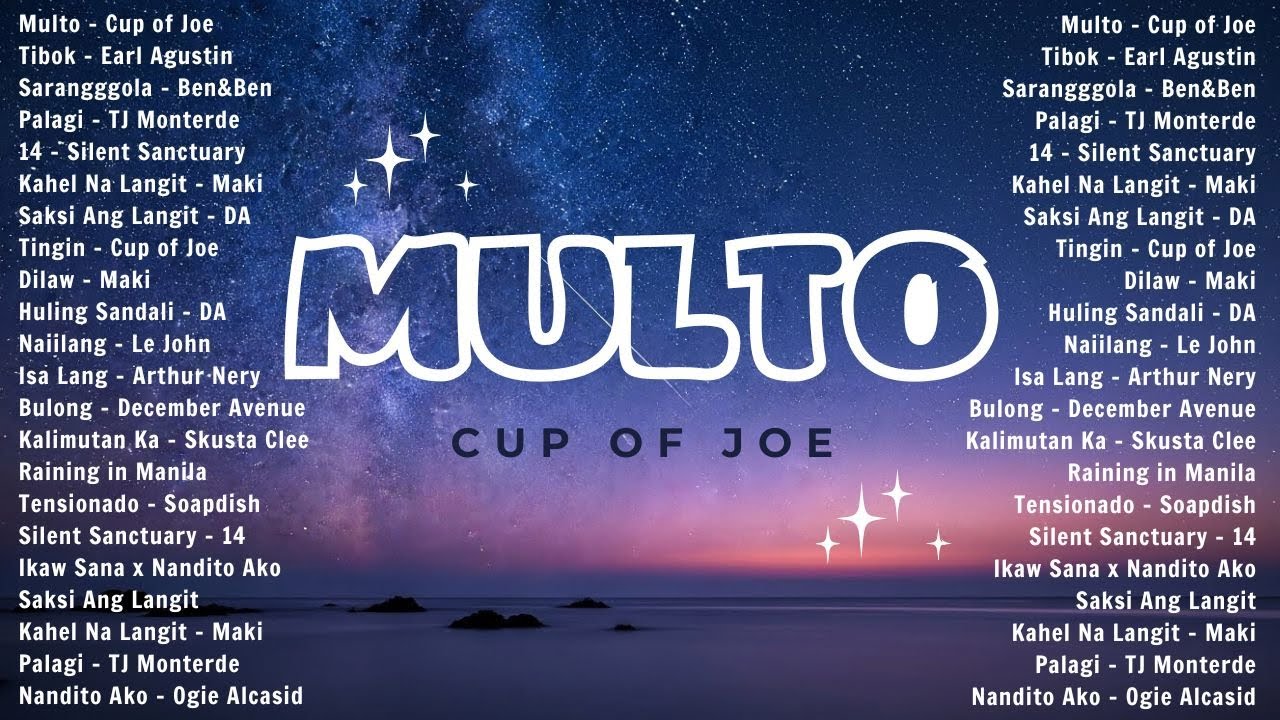 Multo – Cup Of Joe, Tibok – Earl Agustin | Best Tagalog Love Songs 2025 | Hot OPM Hits