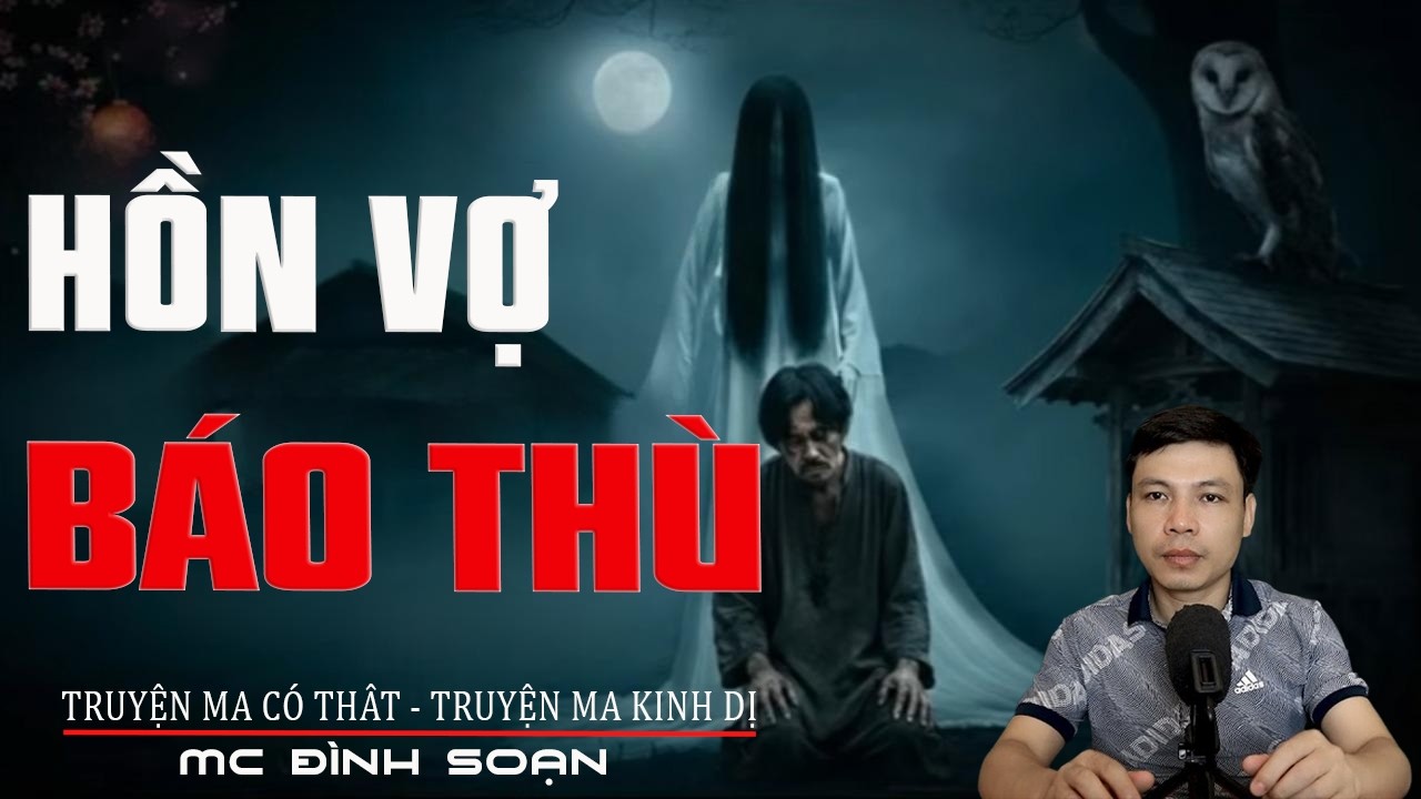 HỒN VỢ BÁO THÙ - Chồng Ác Đền Mạng | Truyện Ma Tâm Linh | Truyện Ma Kinh Dị
