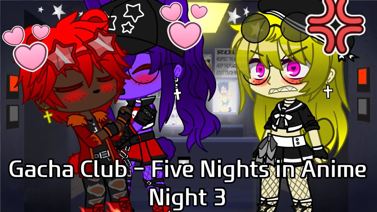 Gacha Club - Me Surviving FNIA (Night 3) (16+)