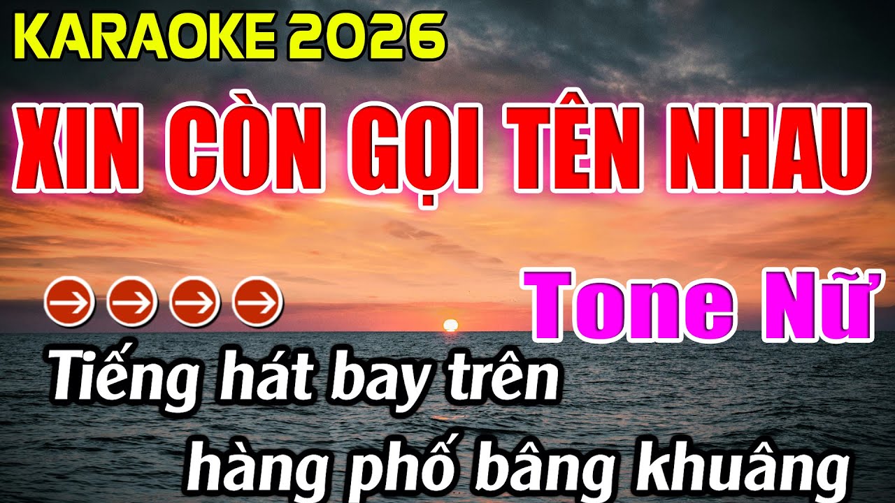 Xin C&ograve;n Gọi T&ecirc;n Nhau Karaoke Tone Nữ Karaoke Ho&agrave;ng Giang 62