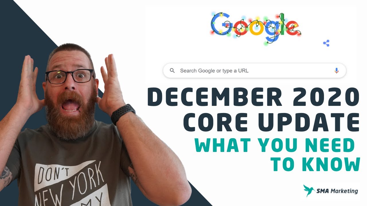 Google&rsquo;s December 2020 Core Update - What you Need to Know