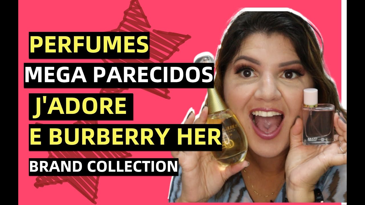 MELHOR PERFUME INSPIRADO NO BURBERRY HER E J'ADORE DA BRAND COLLECTION