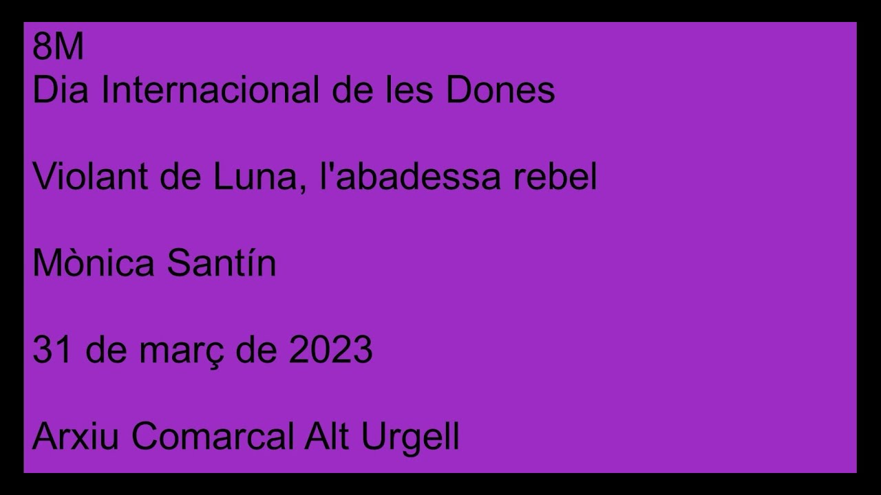 Conferència “Violant de Luna, l'abadessa rebel”. Activitat 8M 2023