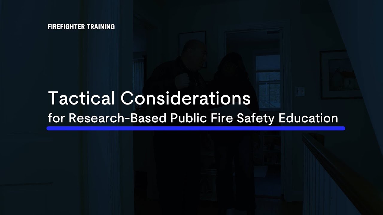 Tactical Considerations for Research-Based Public Fire Safety Education (Course Promo)