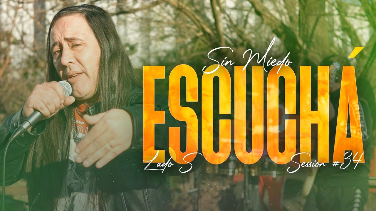 ESCUCHÁ - SESSION #34 (SIN MIEDO : LADO 