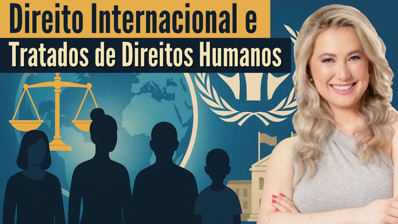 Direito INTERNACIONAL e Tratados de DIREITOS HUMANOS