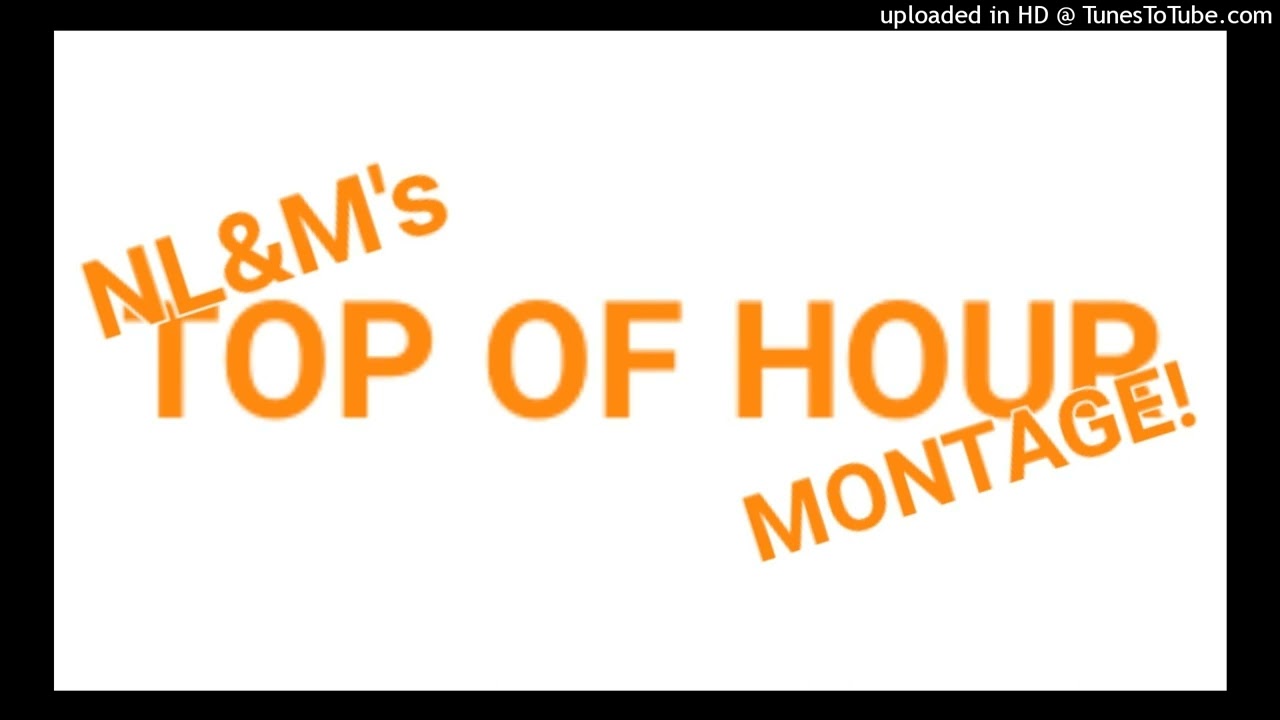 NL&M's Top of Hour Jingle Montage! #1
