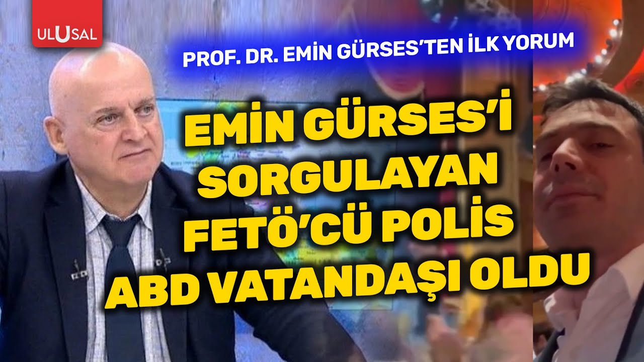 FETÖ'cü polis müdürü ABD vatandaşı oldu | Prof. Dr. Emin Gürses
