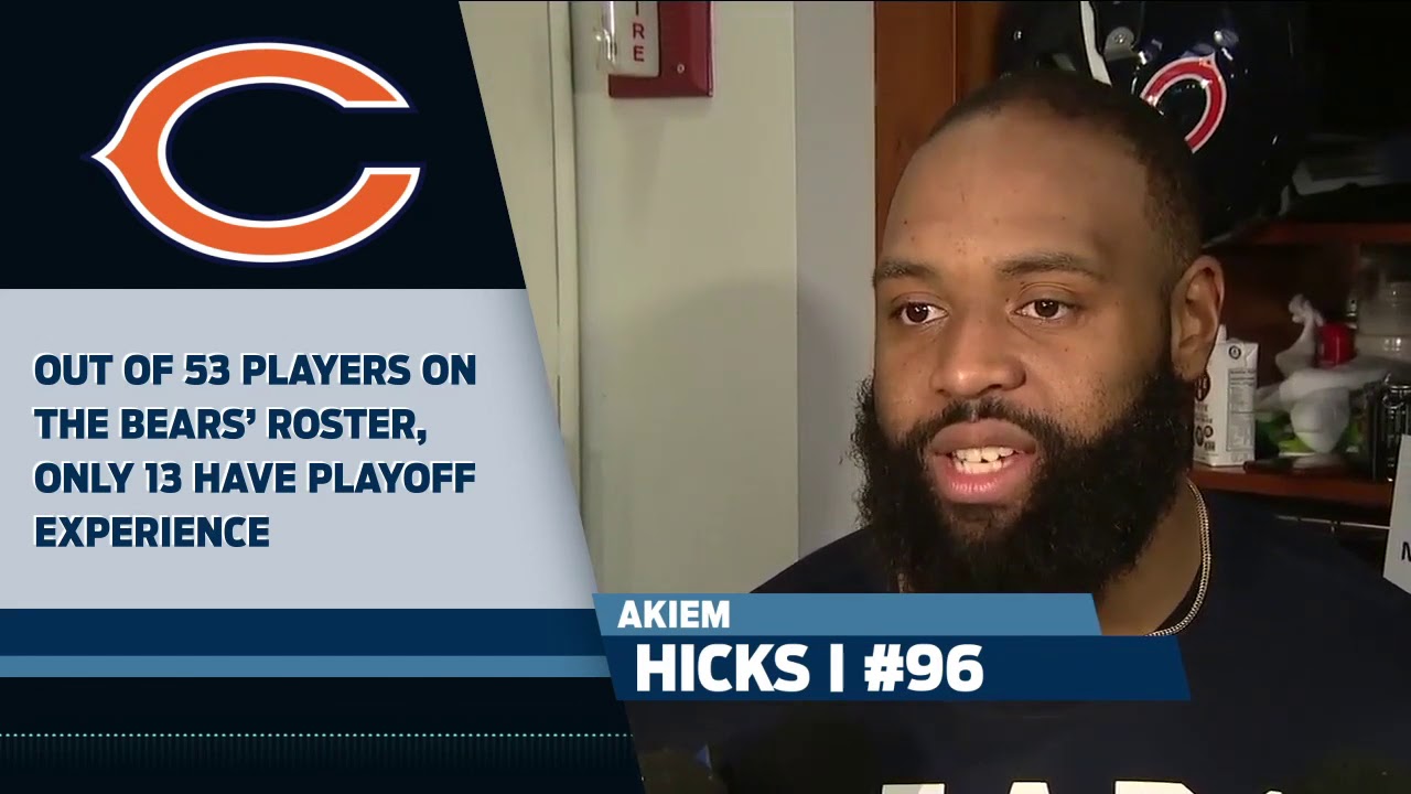 Akiem Hicks  Everyone will forget 2018 Bears unless we win in the playoffs   Jan 5, 2019