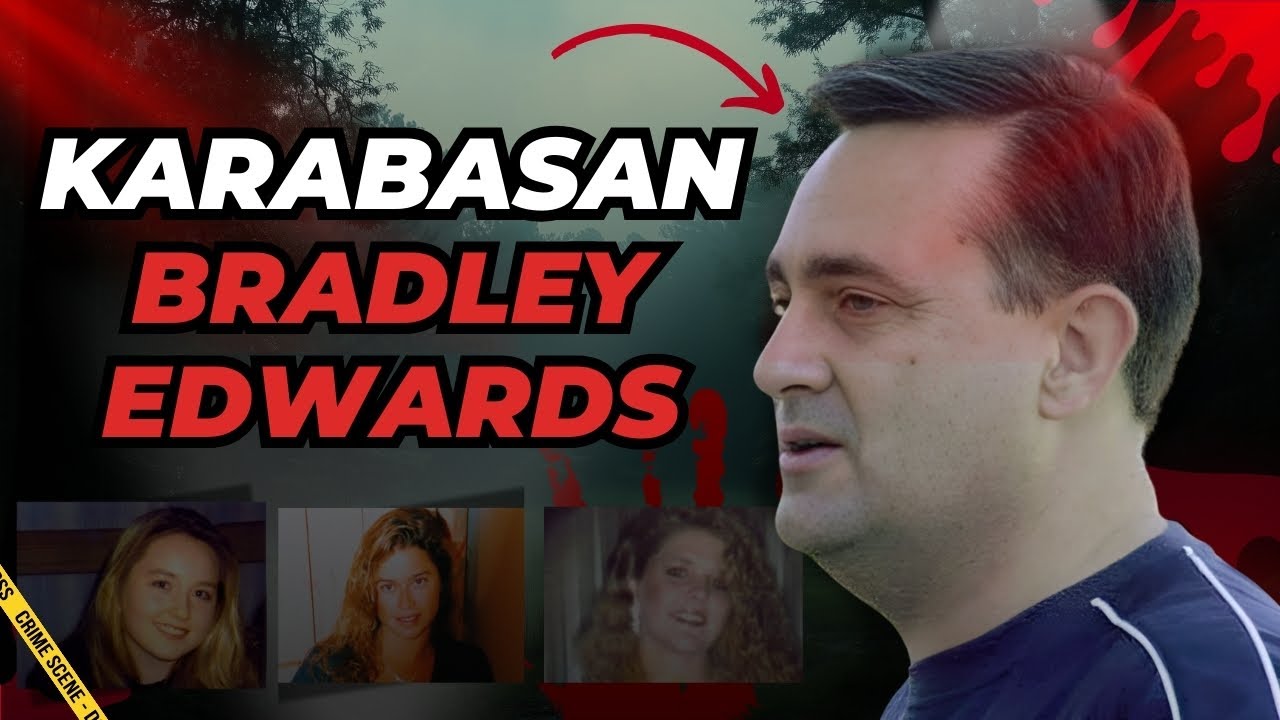 CLAREMONT CİNAYETLERİ | KARABASAN - BRADLEY ROBERT EDWARDS