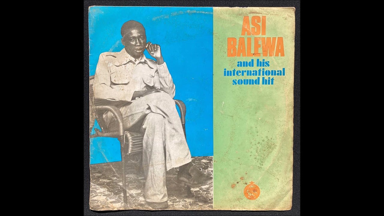 Asi Balewa and his International Sound Hit - Balewa Ogholo