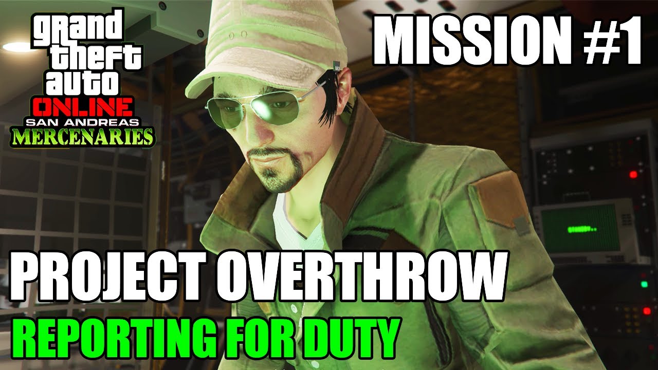 PROJECT OVERTHROW Mission #1: Reporting for Duty SOLO Gameplay (HARD) | San Andreas Mercenaries DLC