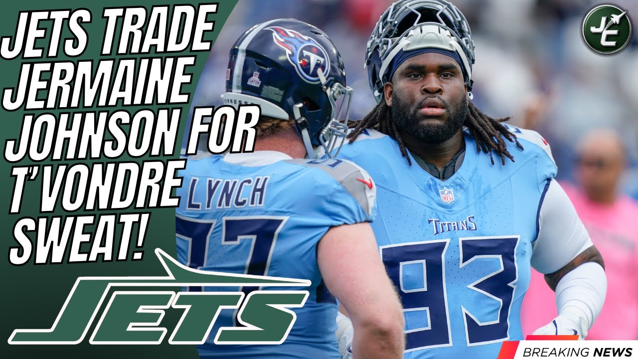 BREAKING: New York Jets ACQUIRE T'Vondre Sweat! | TRADE Jermaine Johnson!