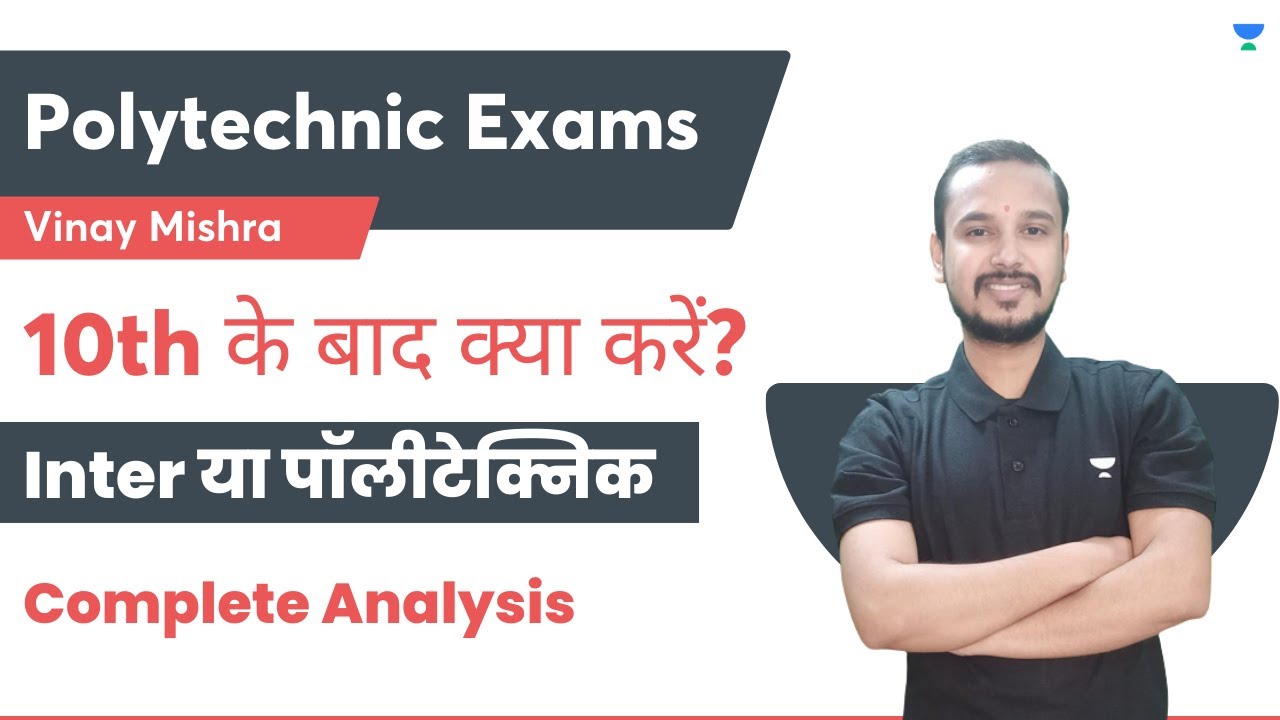 Inter vs Polytechnic: Which is Best? | Vinay Mishra | Unacademy Polytechnic