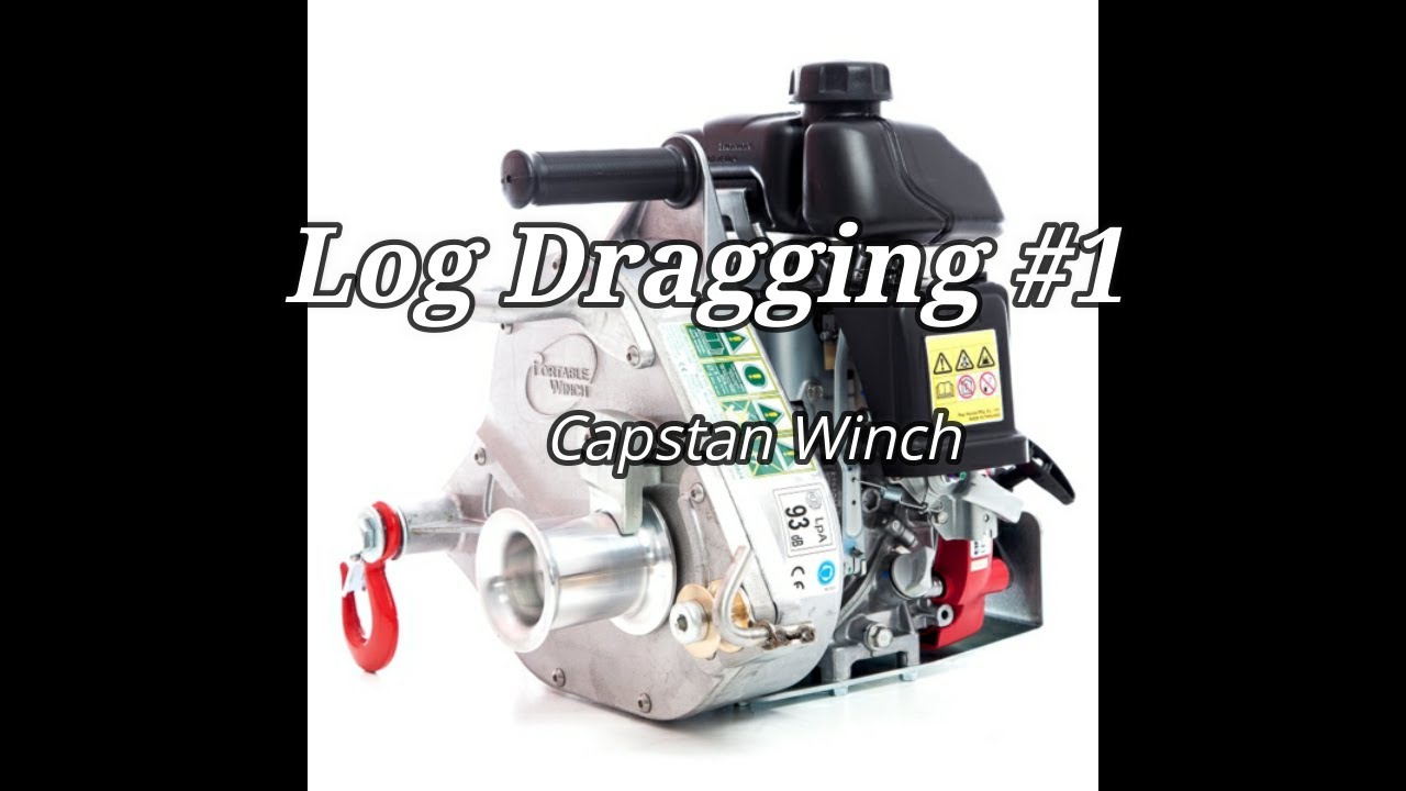 Log Dragging #1 - Capstan Winch