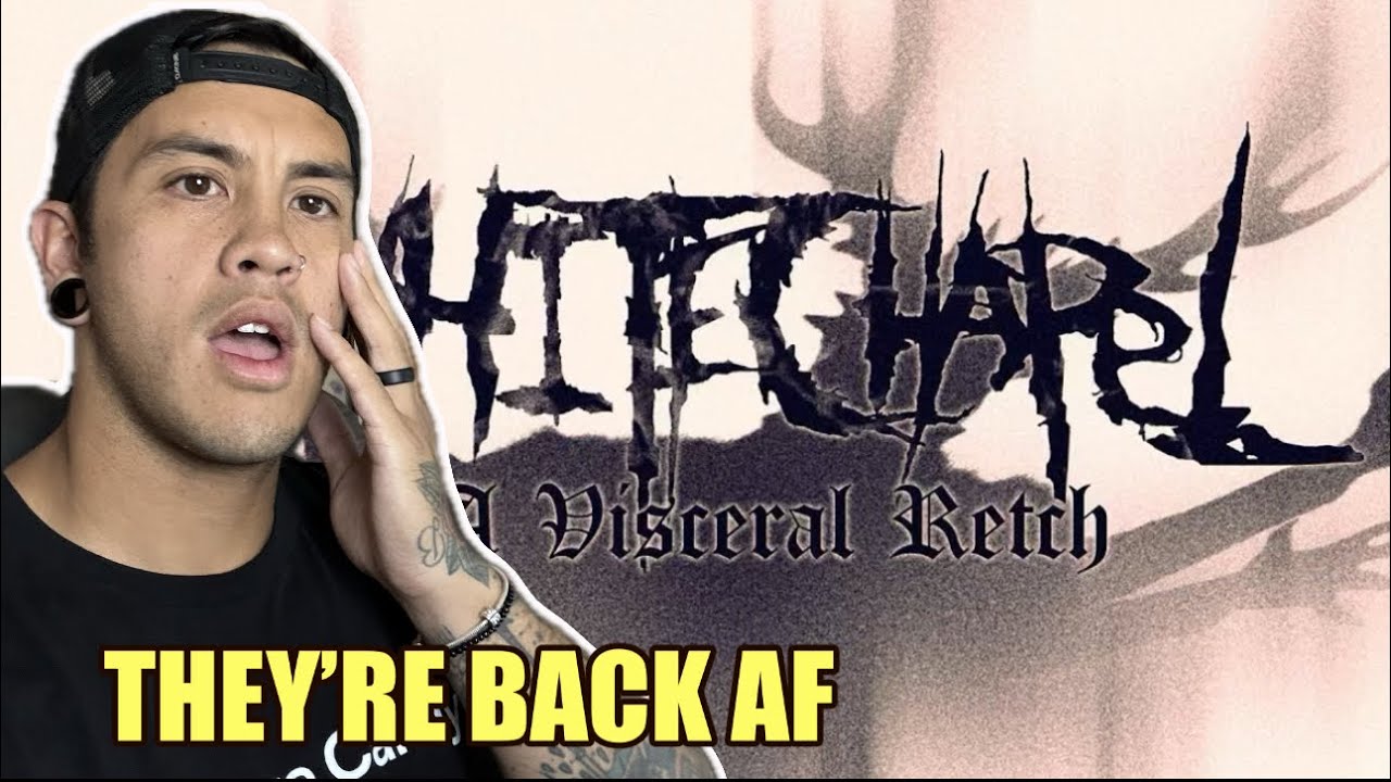 Whitechapel is BACK!! - A Visceral Retch REACTION