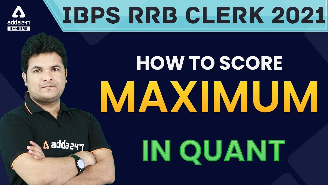 IBPS RRB CLERK 2021 | How to score maximum in quant