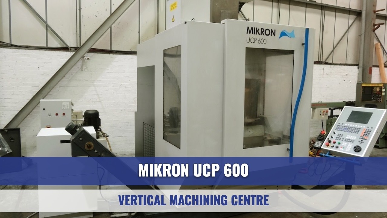 Mikron UCP600 5 Axis VMC