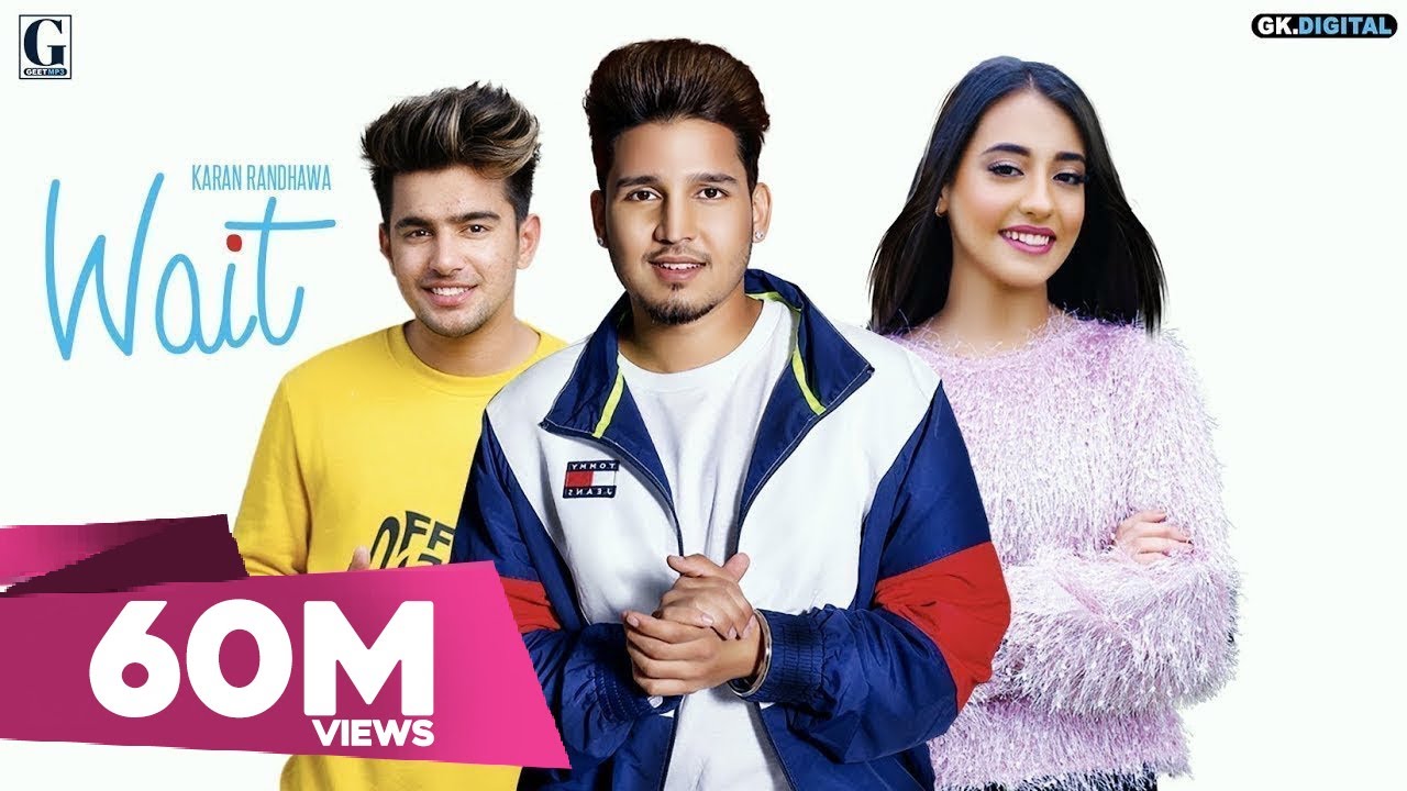 Wait : Karan Randhawa (Official Song) Jass Manak | Satti Dhillon | GC |  GK.DIGITAL | Geet MP3