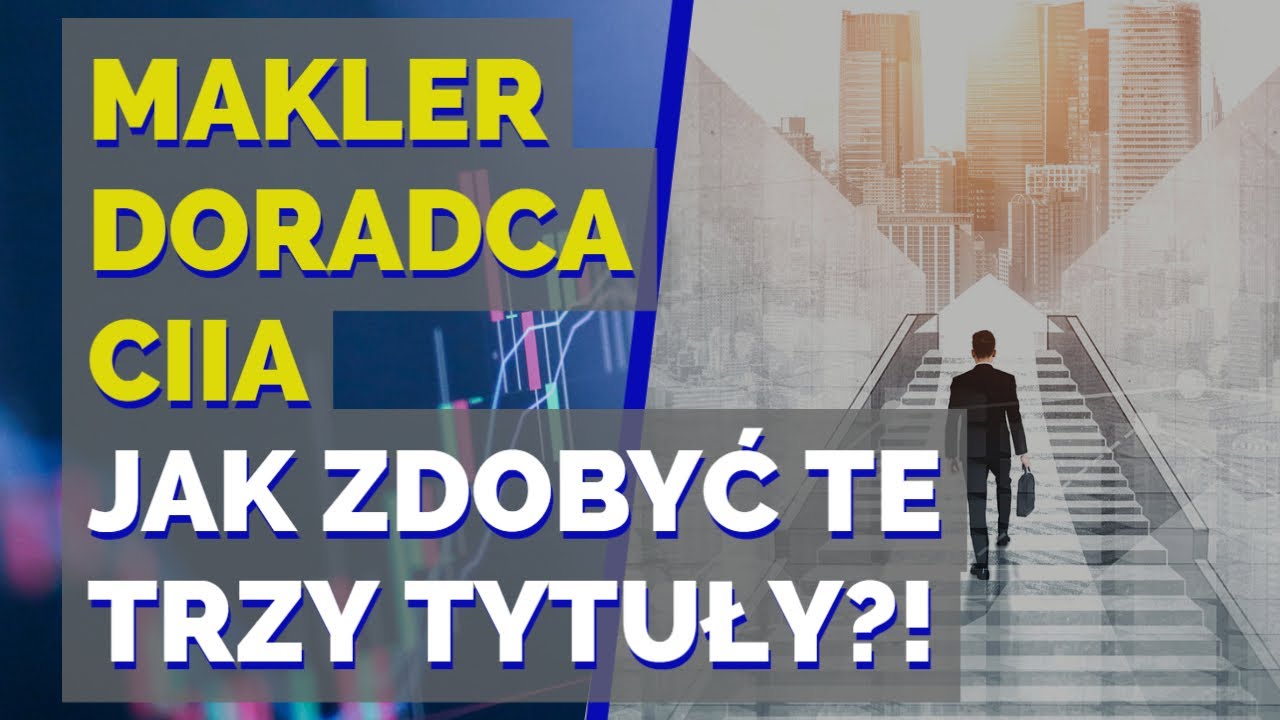 Najlepsza droga do trzech licencji finansowych - Makler, Doradca, CIIA