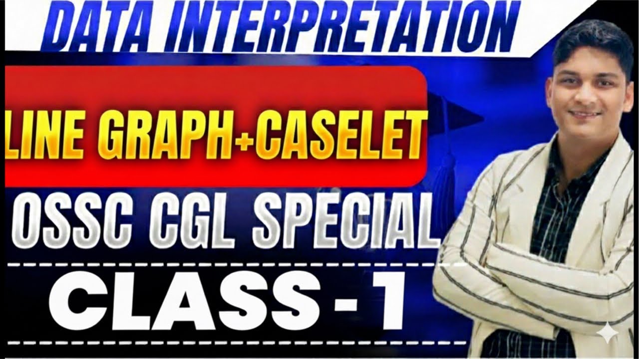 LINE GRAPH AND CASELET DI CLASS-1 || OSSC CGL EXAM SPECIAL|| BINAYA RANJAN SATPATHY