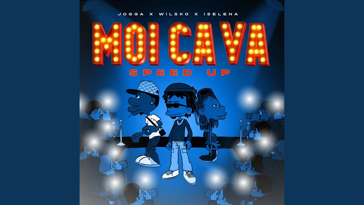Moi ça va (Speed Up)