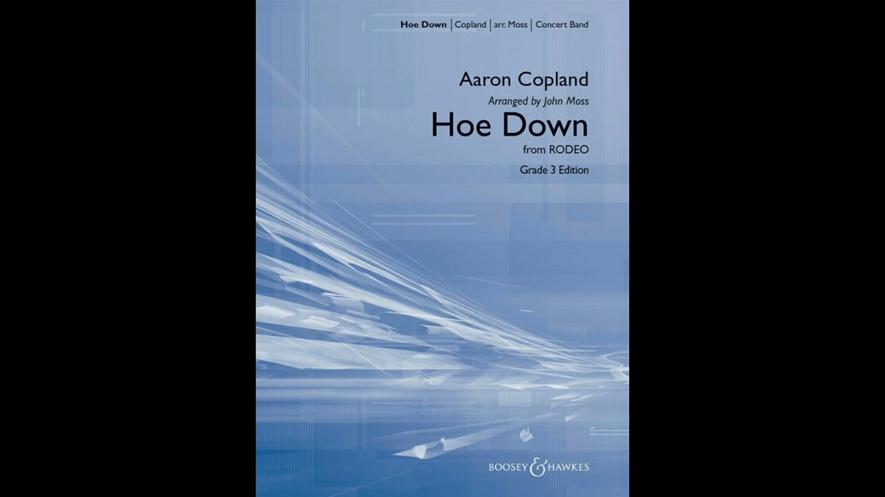 Hoe Down (from Rodeo) by Aaron Copland/arr. John Moss