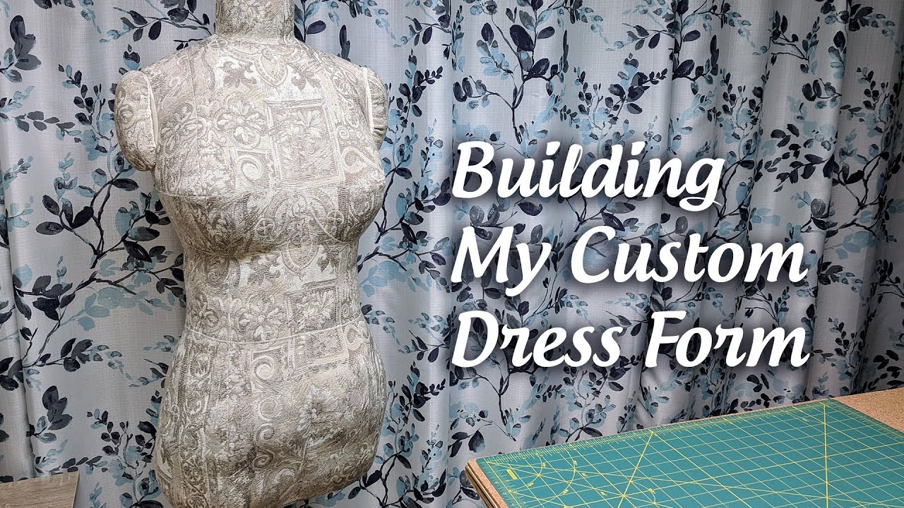 Building My Custom DIY Dress Form