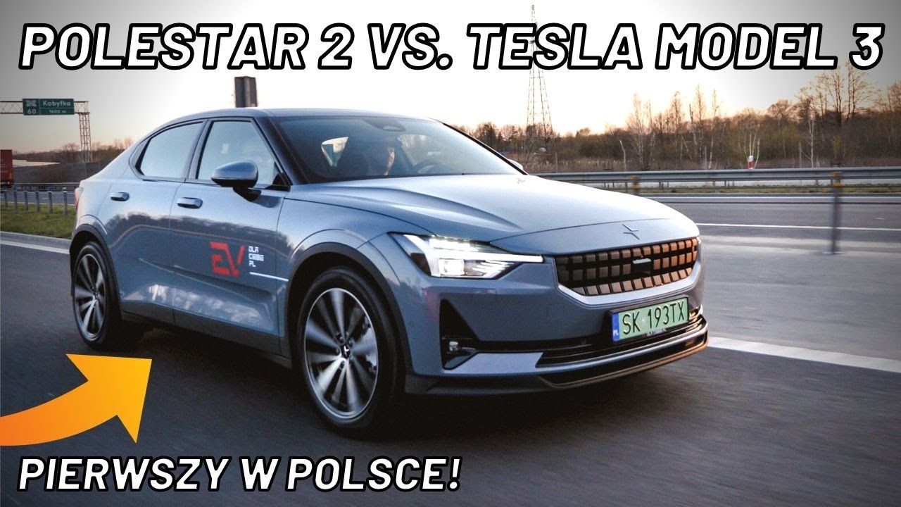 POLESTAR 2 vs. TESLA MODEL 3 ⚡️ Test zasięgu i por&oacute;wnanie