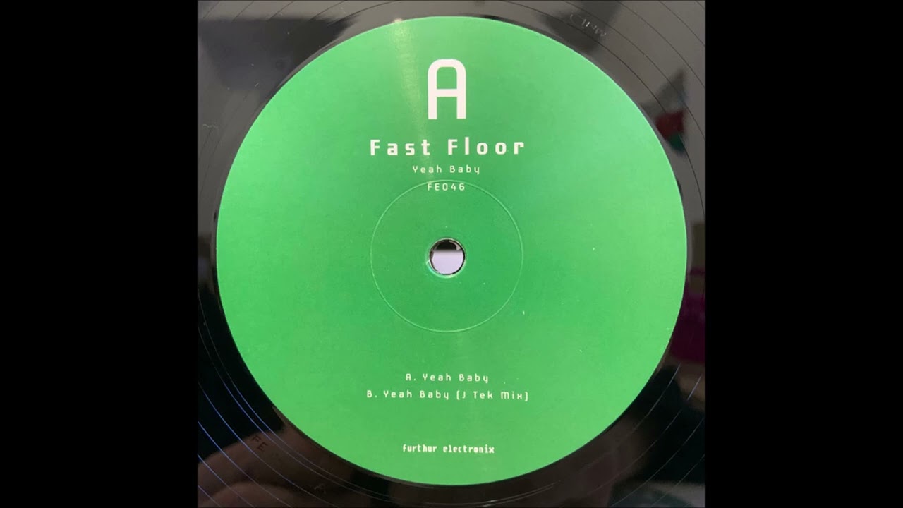 Fast Floor &ndash; ​Yeah Baby