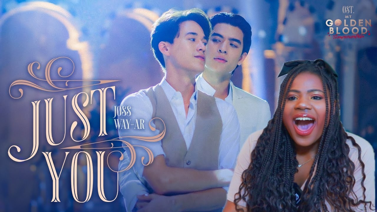 Just You Ost.My Golden Blood เลือดนายลมหายใจฉัน - Joss Way-ar Reaction