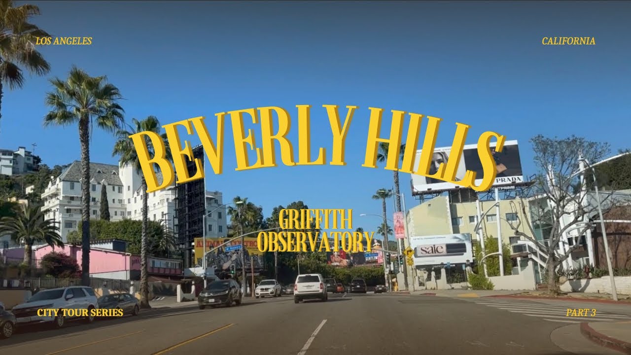 Drive Beverly Hills to Griffith Observatory, Los Angeles