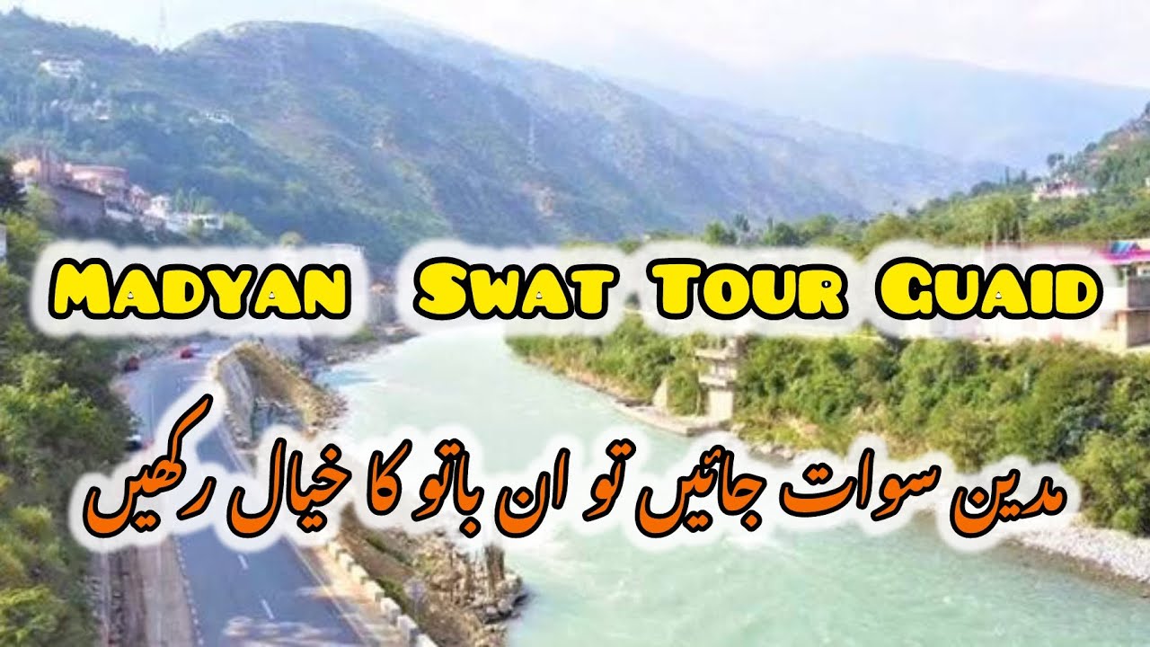 Madyan Swat Complete Guidance|Madyan swat 2024 updates |Swat best tour place