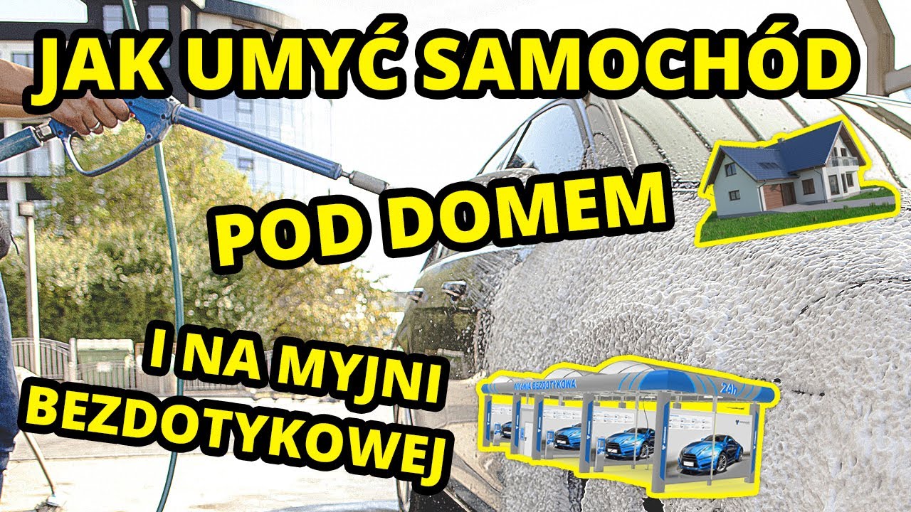 JAK umyć samochód NA MYJNI BEZDOTYKOWEJ - Czysty i zabezpieczony samochód