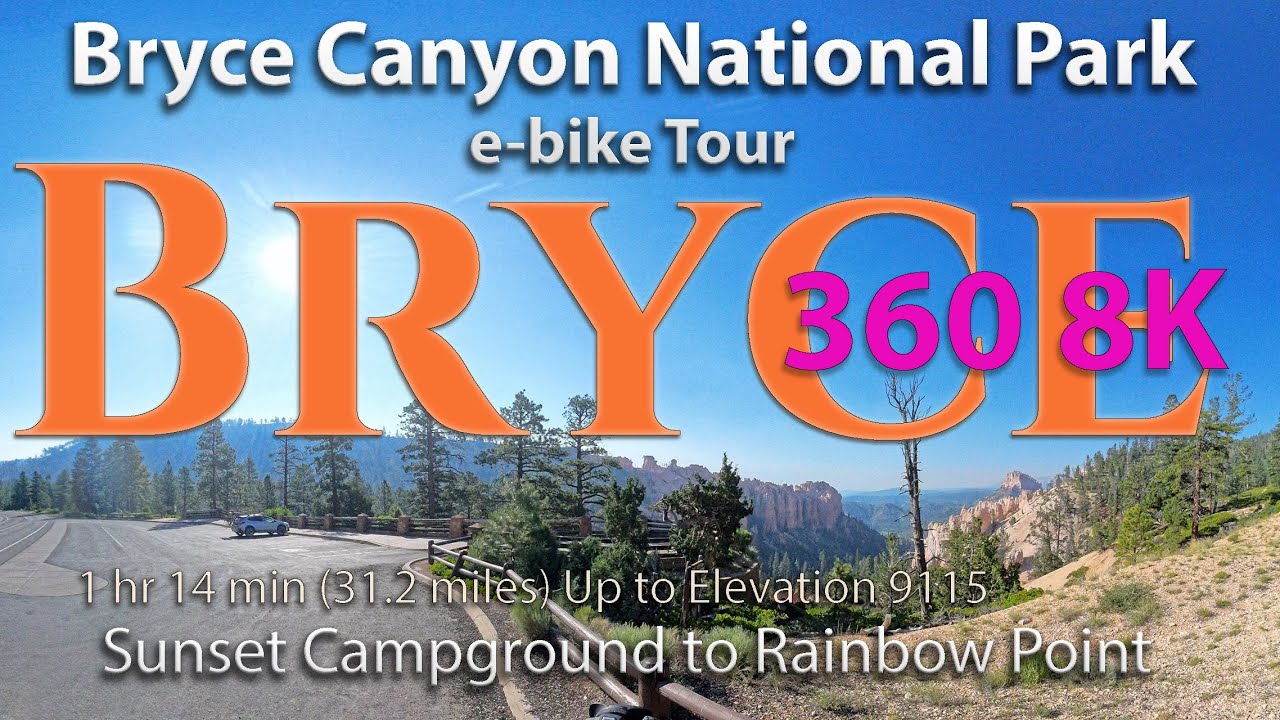 Bryce Canyon e bike Drive 360 8K