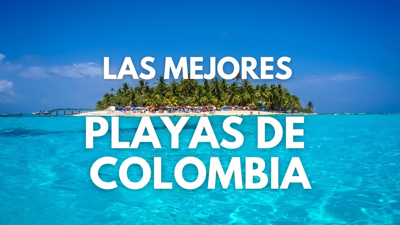 Las MEJORES PLAYAS de COLOMBIA para visitar en 2025 🌴🇨🇴🏝️