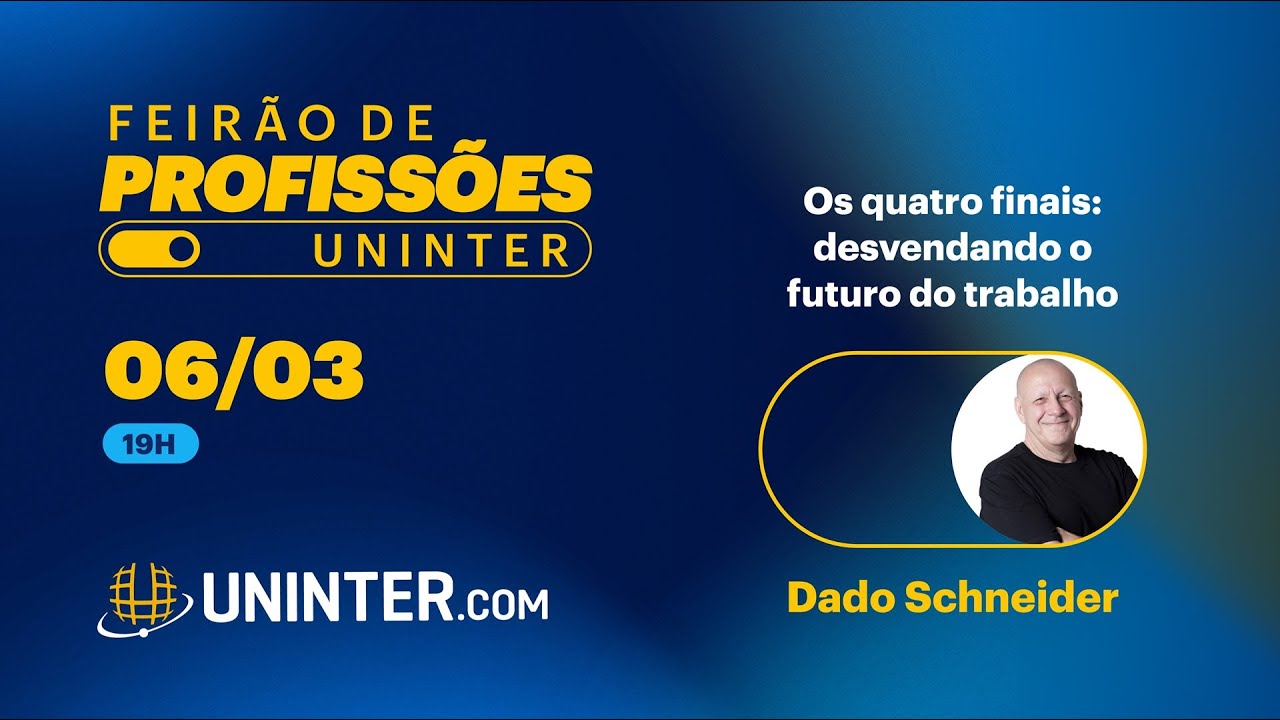 Feirão de Profissões - Palestra Magna - OS QUATRO FINAIS: DESVENDANDO O FUTURO DO TRABALHO