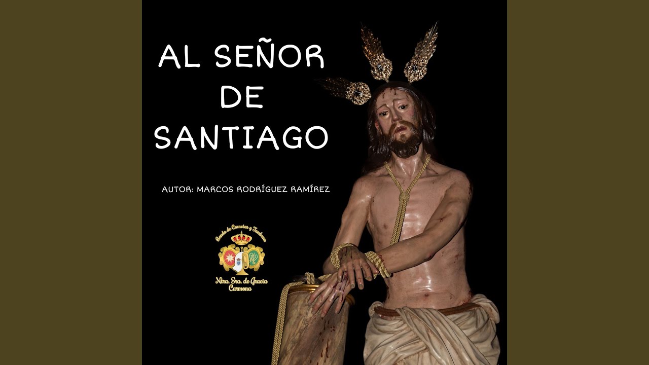 Al Señor de Santiago